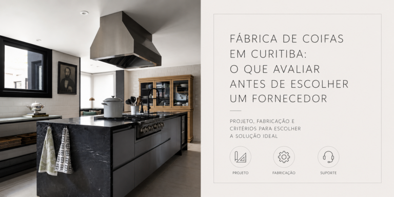 Fábrica de coifas em Curitiba para projetos sob medida